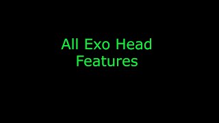 All Exo head features