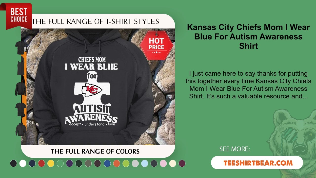 Kansas City Chiefs Mom I Wear Blue For Autism Awareness Shirt