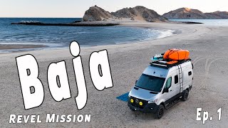 Revel Mission: Baja #1 Crossing the Border, Southbound to Paradise and a Massive Wind Storm