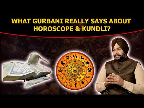 What Gurbani Really Says About Horoscope & Kundli - Gurbani on Fate, Karma & Hukam