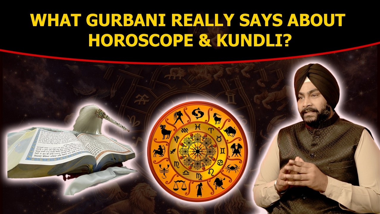 What Gurbani Really Says About Horoscope & Kundli - Gurbani on Fate, Karma & Hukam