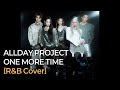 ALLDAY PROJECT ONE MORE TIME R B Unplugged Cover 