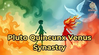 Pluto Quincunx Venus Synastry​ - Spirit Schema