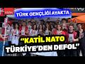 Türk gençliği NATO'ya karşı ayakta! TGB 4 Temmuz'da Ankara'da yürüyecek