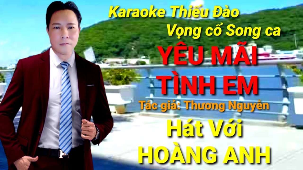 🎸YÊU MÃI TÌNH EM.. Karaoke Thiếu Đào... Vọng cổ Song ca... Hát với HOÀNG ANH