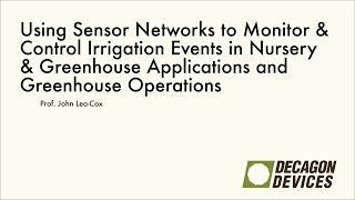 Using Sensor Networks to Monitor & Control Irrigation Events in Nursery & Greenhouse Applications