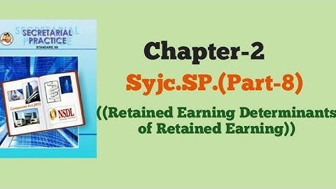 (Part-8) Syjc.SP.Chapter-2.  Retained Earning determinants of retained earning.