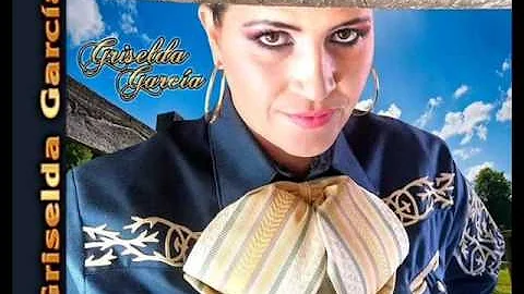 GRISELDA GARCIA   TU SOLO TU