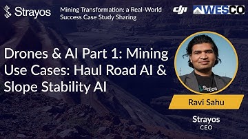 Drones & AI Part 1: Mining Use Cases: Haul Road AI & Slope Stability AI