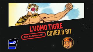 L'Uomo Tigre - Sigla Italiana (8 Bit Cover)