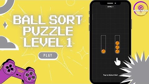Ball Sort Puzzle Level 1 Guide 