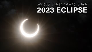 How I Filmed the 2023 ECLIPSE by Outthereinit 940 views 1 month ago 8 minutes, 14 seconds
