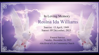 In Loving Memory of Rosina Ida Williams Funeral Service 16 December 2025.