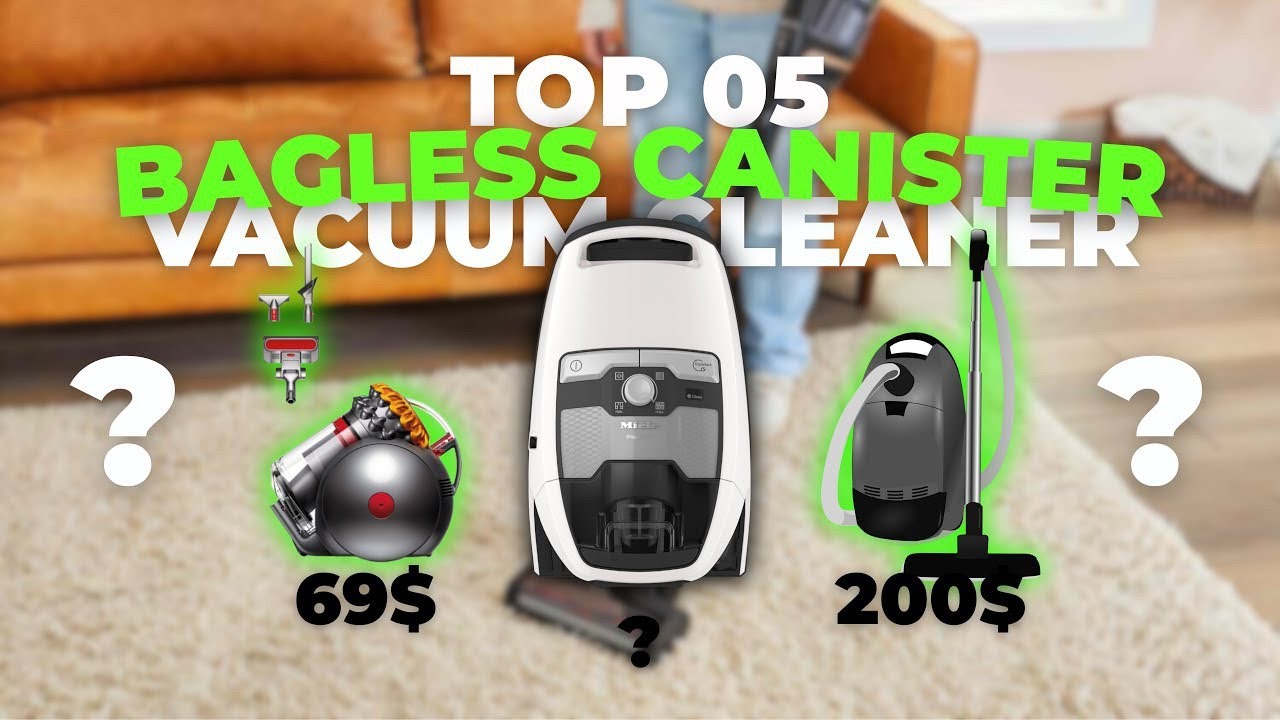 5 Best Canister Bagless Vacuum Cleaners 2025