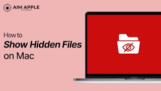 How To Show Hidden Files & Folders On Mac | Quick & Easy Guide