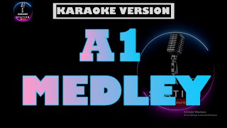 Video thumbnail of "a1 medley karaoke"