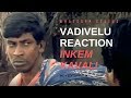 Inkem Kaavaale | Vadivelu Reaction | Whatsapp Status Whatsapp Status Video Download Free