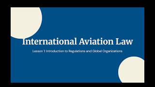 [PPL][Air Law] Lesson 1 - International Aviation Law