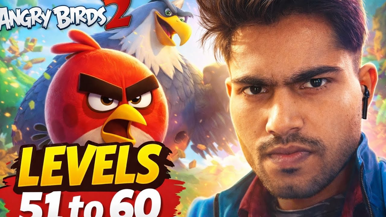 Angry Birds 2 Full Gameplay | Levels 51–60 | High Score Challenge