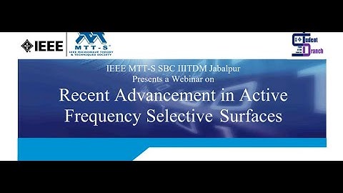 Webinar on "Recent Advancement in Active Frequency Selective Surfaces" by Dr. Saptarshi Ghosh