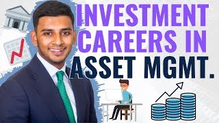 Careers in Asset Management - Investment Roles