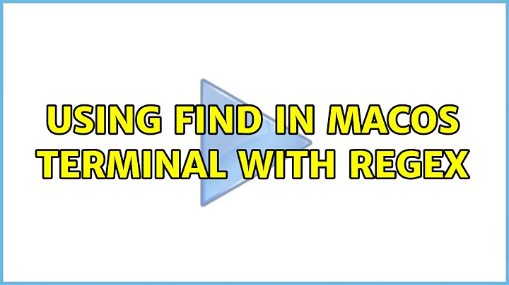 Using find in macOS terminal with regex