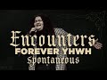 Kingdom culture  encounters  forever yhwh  spontaneous