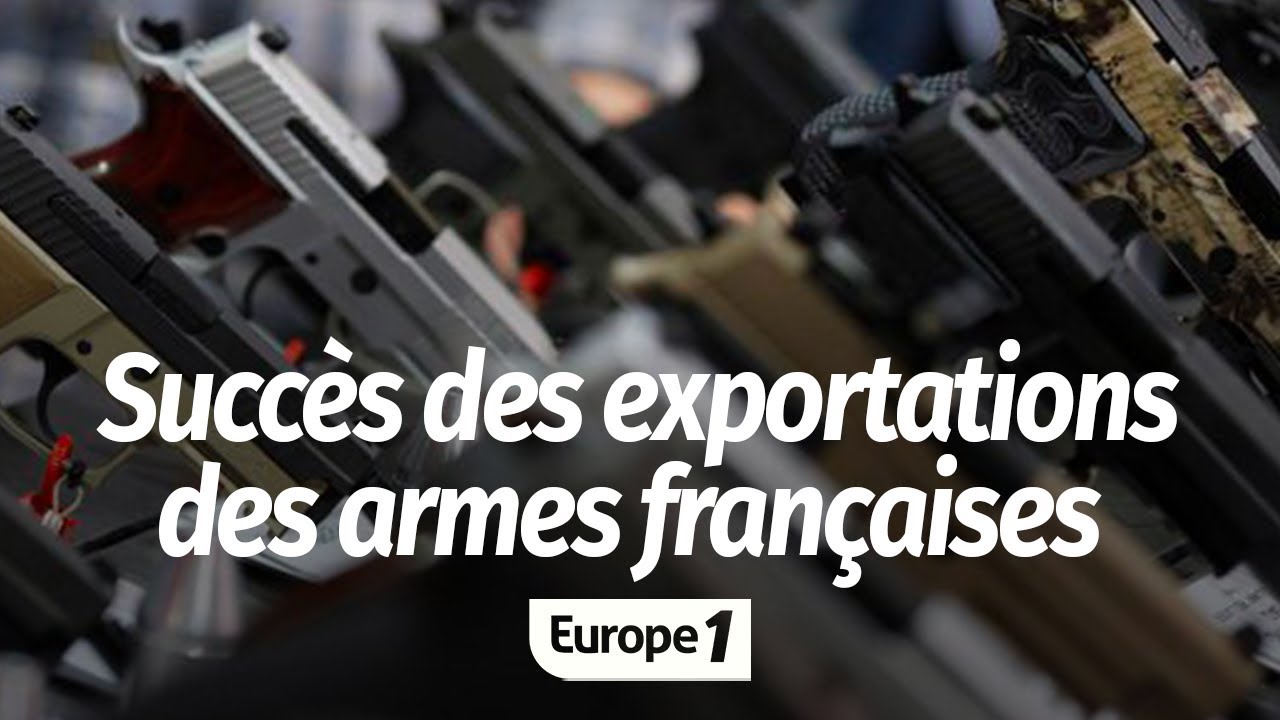 SUCCÈS DES EXPORTATION DES ARMES FRANÇAISES