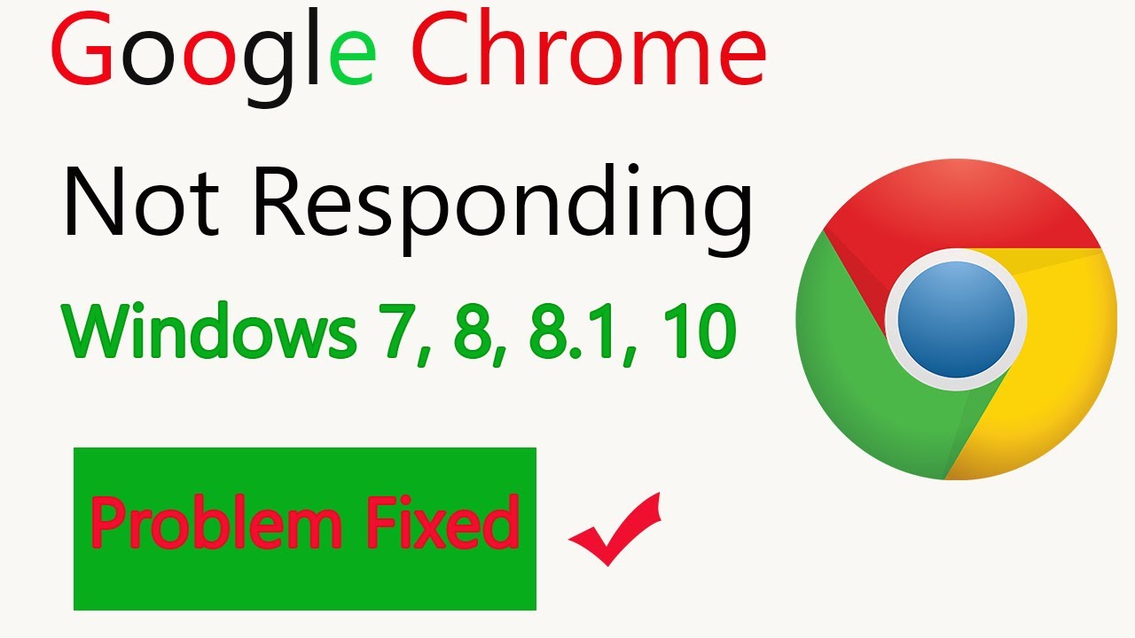 google chrome not responding แก้ยังไง  New 2022  Google Chrome Not Responding in Windows 7/8/8.1/10