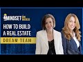 How to Build a Real Estate DREAM TEAM | Mindset for Success with Marti Hampton &amp; Desiree White