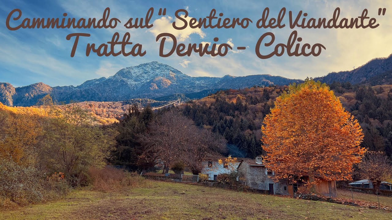 Camminando sul “Sentiero del Viandante”  tratta Dervio- Colico