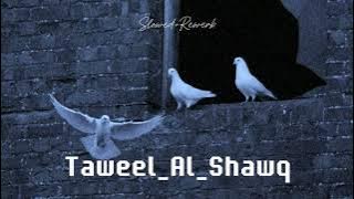 ᴛᴀᴡᴇᴇʟ ᴀʟ sʜᴀᴡǫ | New•𝐃𝐞𝐞𝐩 × sʟᴏᴡᴇᴅ ʀᴇᴡᴇʀʙ|•Muhammad Al Muqit