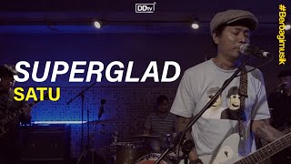 SUPERGLAD - Satu (LIVE) | BERBAGI MUSIK