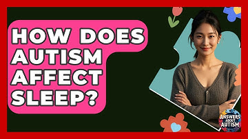 How Does Autism Affect Sleep? - Answers About Autism