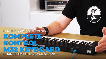 How the Komplete Kontrol M32 Midi Keyboard Changed a Life