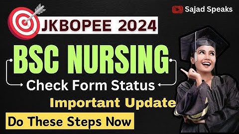 JKBOPEE Bsc Nursing Entrance 2024 Important Update ✔️ Check Your Form Accepted Or Not Full Process