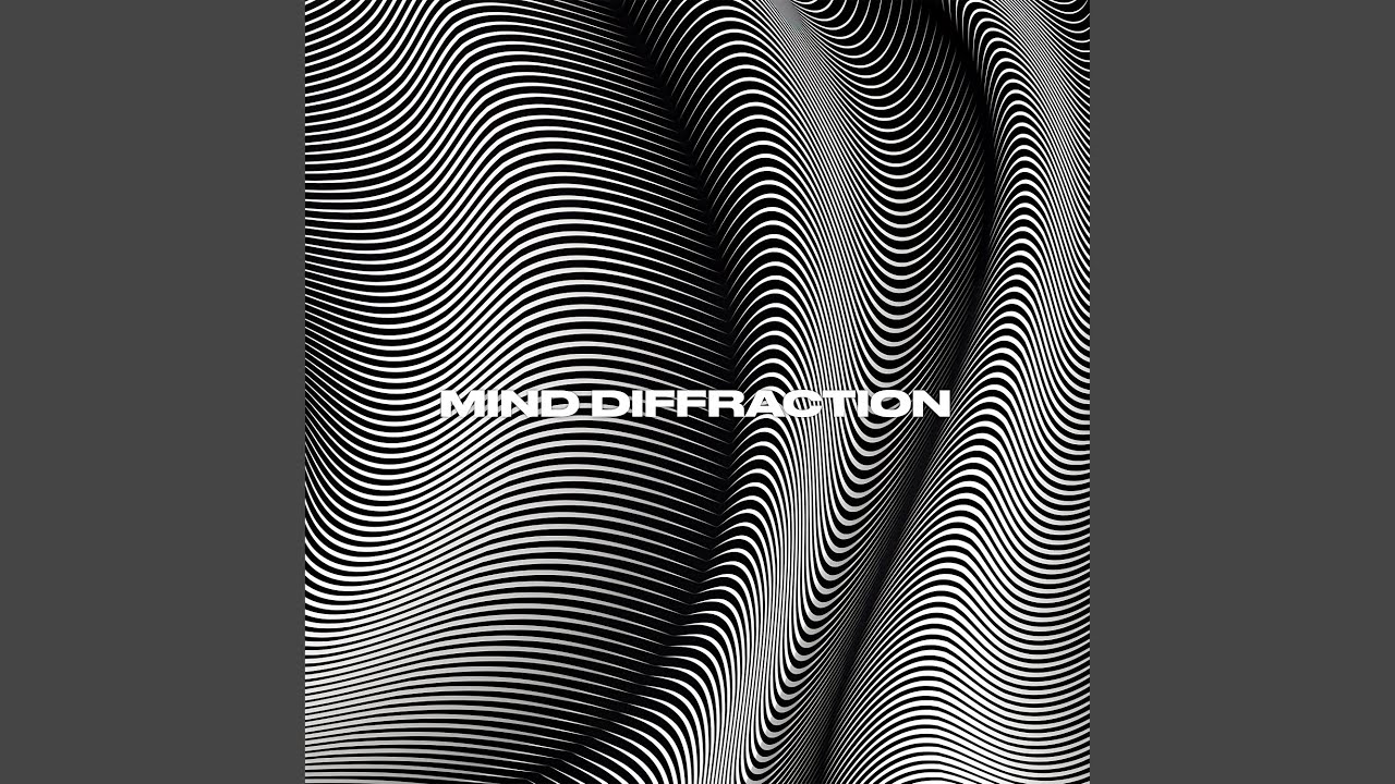 Watch MIND DIFFRACTION on YouTube Watch MIND DIFFRACTION on YouTube