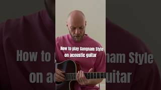 How To Play Gangnam Style On Guitar