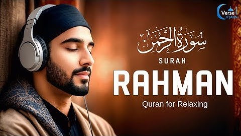 Healing Vibes 🌿 | Surah Ar-Rahman (سورة الرحمن) | Relaxing Quran for Deep Sleep & Inner Peace