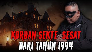 PODCAST PALING BAHAYA !! KORBAN SEKTE SESAT DARI TAHUN 1994 !