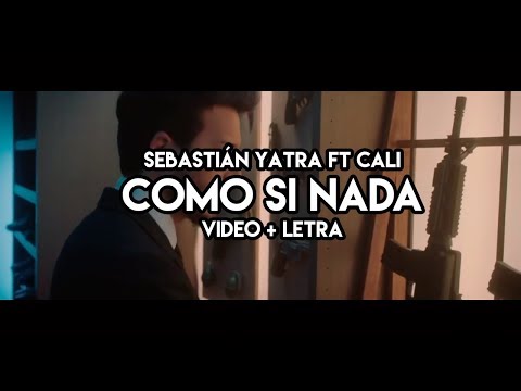 Sebastián Yatra – Como Si Nada ft. Cali |  (Video + Letra)