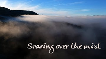 Soaring over the Mist | Aerial photography with the DJI Spark