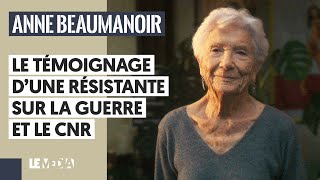 LE TÉMOIGNAGE D'UNE RÉSISTANTE SUR LA GUERRE ET LE CNR