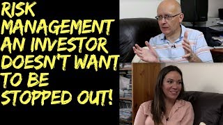 Risk Management is Diversification.  An Investor Doesn't want to be Stopped Out