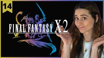 Final Fantasy X-2 | YRP Forever | Pt.14 - FINAL