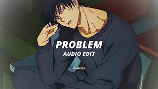 Problem - Ariana Grande ft. Iggy Azalea [edit audio]