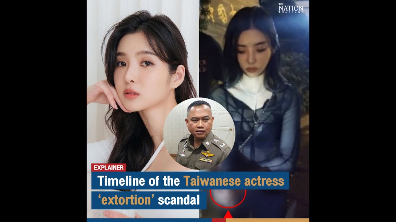 Timeline of the Taiwanese actress ‘extortion’ scandal The Nation Timeline of the Taiwanese actress ‘extortion’ scandal The Nation