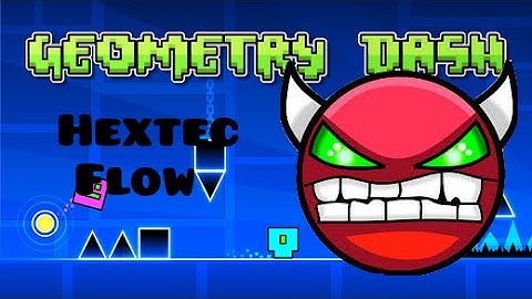 Geometry Dash | Hextec Flow(Easy Demon) by Darnoc