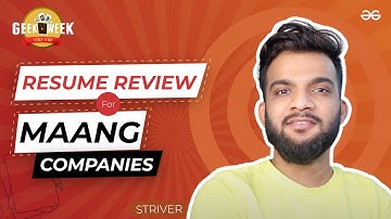 Resume Review for MAANG Companies | Raj Vikramaditya (Striver) | GeeksforGeeks