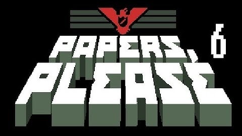 Papers Please |Part 6| 14th Day of HELL